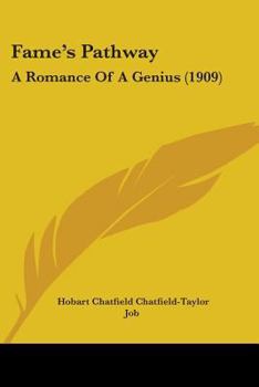 Paperback Fame's Pathway: A Romance Of A Genius (1909) Book