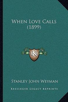 Paperback When Love Calls (1899) Book