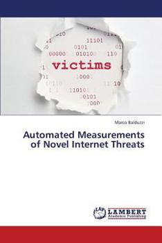 Paperback Automated Measurements of Novel Internet Threats Book