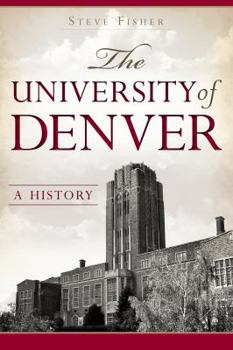 Paperback The University of Denver: A History Book