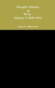 Hardcover Templar History in W.Va. Volume I 1838-1934 Book