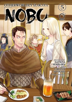 Otherworldly Izakaya Nobu, Volume 5 - Book #5 of the Otherworldly Izakaya Nobu (Manga)