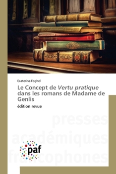 Paperback Le Concept de Vertu pratique dans les romans de Madame de Genlis [French] Book