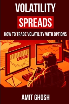 Paperback Volatility Spreads: Trading Volatility with Delta Neutral Option Trading Strategies Book