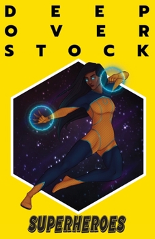 Paperback Deep Overstock Issue 16: Superheroes Book