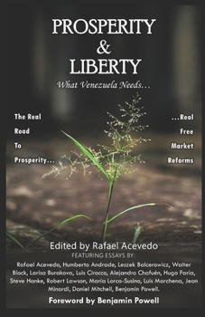 Paperback Prosperity & Liberty: What Venezuela needs... Book