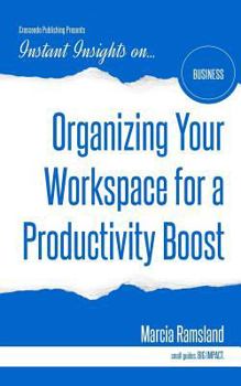 Paperback Organizing Your Workspace for a Productivity Boost Book