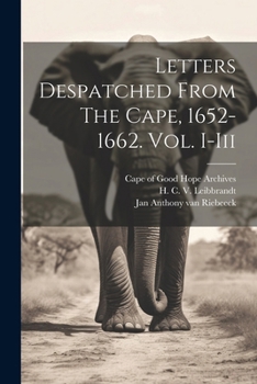 Paperback Letters Despatched From The Cape, 1652-1662. Vol. I-iii Book