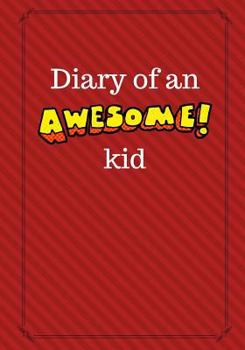 Paperback Diary of an Awesome Kid: Children's Creative Journal, 100 Pages, Ketchup Red Pinstripes Book