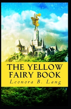 Paperback The Yellow Fairy Book: Illustrated Edition Book