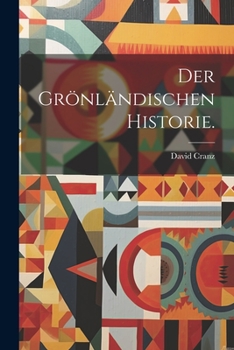 Paperback Der Grönländischen Historie. [German] Book