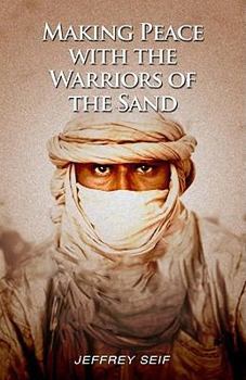 Paperback Making Peace with the Warriors of the Sand Book