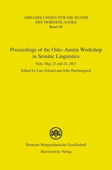 Proceedings of the Oslo-Austin Workshop in Semitic Linguistics: Oslo, May 23 and 24, 2013