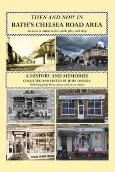 Paperback Then And Now In Bath's Chelsea Road Area Book