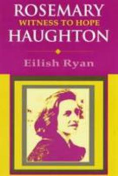 Paperback Rosemary Haughton: Witness to Hope Book