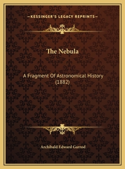 The Nebula: A Fragment Of Astronomical History