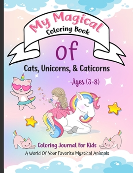 Paperback Magical Coloring Book of: Cats, Unicorns, and Caticorns Book
