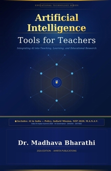 Paperback Artificial Intelligence Tools for Teachers: Integrating AI into Teaching, Learning, and Educational Research Book