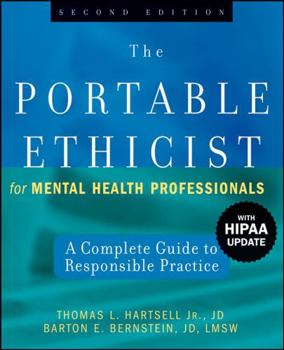 Paperback The Portable Ethicist for Mental Health Professionals, with Hipaa Update: A Complete Guide to Responsible Practice Book