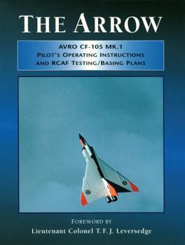Paperback Arrow Pilot's Operating Instructions and Rcaf Testing/Basing Plans Book