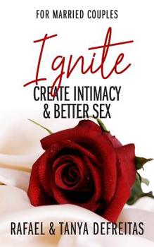 Paperback Ignite: Create Intimacy & Better Sex Book