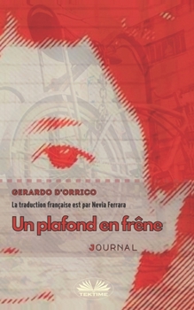 Paperback Un plafond en frêne: journal [French] Book