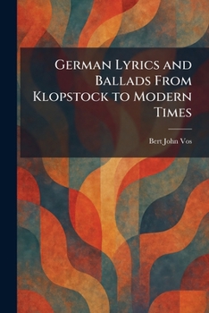 German Lyrics and Ballads From Klopstock to Modern Times (German Edition)