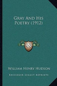 Paperback Gray And His Poetry (1912) Book