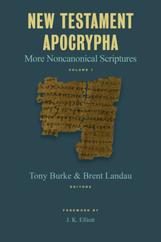 Hardcover New Testament Apocrypha, Vol. 1: More Noncanonical Scriptures Book