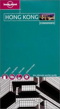 Lonely Planet Hong Kong Condensed - Book  of the Lonely Planet Condensed/Best of