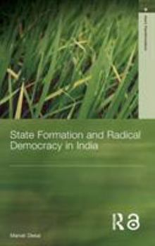 Hardcover State Formation and Radical Democracy in India Book