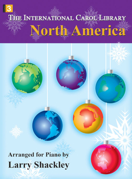 Paperback The International Carol Library - North America: Arranged for Piano Book