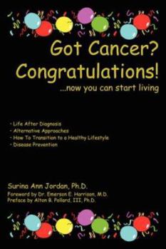 Paperback Got Cancer? Congratulations!: ...now you can start living Book
