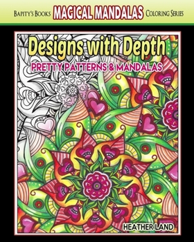Paperback Designs With Depth: Pretty Patterns & Mandalas Book