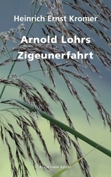 Paperback Arnold Lohrs Zigeunerfahrt [German] Book