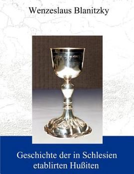 Paperback Geschichte der in Schlesien etablirten Hußiten [German] Book