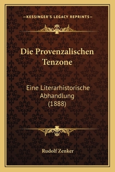 Paperback Die Provenzalischen Tenzone: Eine Literarhistorische Abhandlung (1888) [German] Book