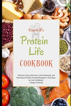 Paperback Brandi B's Protein Life Cookbook Book
