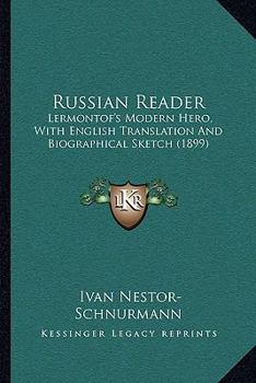Paperback Russian Reader: Lermontof's Modern Hero, With English Translation And Biographical Sketch (1899) Book
