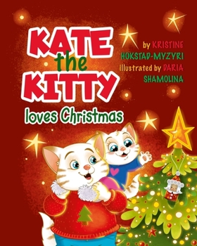 Paperback Kate the Kitty Loves Christmas: Children's Story and Activity Book (Kate the Kitty Series Book 4) [Large Print] Book