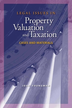 Paperback Legal Issues in Property Valuation and Taxation: Cases and Materials Book