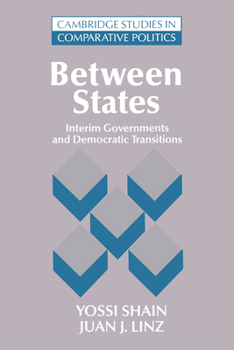 Paperback Between States: Interim Governments in Democratic Transitions Book