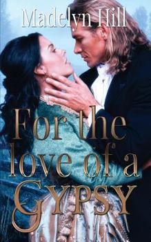 Paperback For the Love of a Gypsy Book