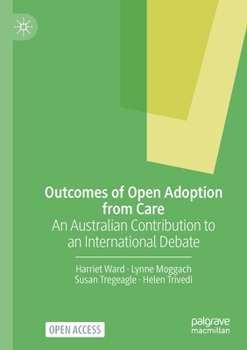 Paperback Outcomes of Open Adoption from Care: An Australian Contribution to an International Debate Book