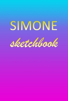 Simone: Sketchbook | Blank Imaginative Sketch Book Paper | Pink Blue Gold Custom Letter S Personalized Cover | Teach & Practice Drawing for ... Doodle Pad | Create, Imagine & Learn to Draw
