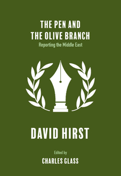 Paperback The Pen and the Olive Branch: Reporting the Middle East Book