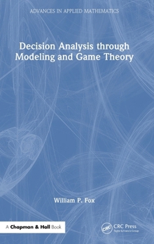 Hardcover Decision Analysis through Modeling and Game Theory Book