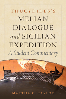 Paperback Thucydides's Melian Dialogue and Sicilian Expedition, 57: A Student Commentary Book