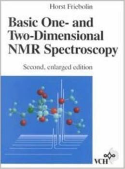 Paperback Basic One- and Two-Dimensional NMR Spectroscopy, 2nd Enlarged Edition Book