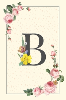 Daily To Do List Notebook B: Simple Floral Initial Monogram Letter B | 100 Daily Lined To Do Checklist Notebook Planner And Task Manager Undated With ... And Notes, Gifts For Boss And Coworker